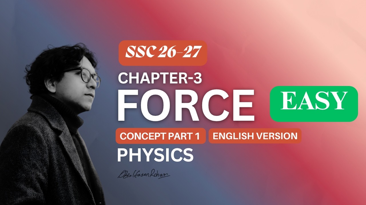 Physics Chapter 3: Force (Part 1) | Types of Force, Momentum | SSC 2026 ...