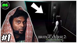 The Bridge Curse 2- The Extrication | Horror Gameplay Epi 01 | Manguni Gamer