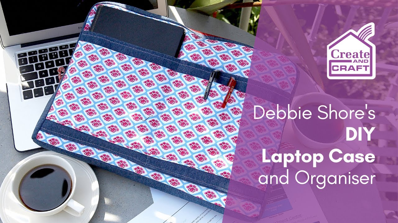 DIY Laptop Bag Sewing Tutorial | Debbie Shore Sewing Projects | Create ...