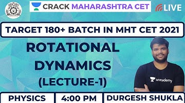 Rotational Dynamics - Basic Concepts (Part-1) | Physics | Target 180+ Batch in MHT CET 2021