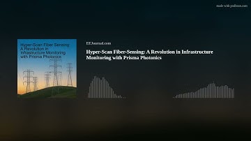 Hyper-Scan Fiber-Sensing: A Revolution in Infrastructure Monitoring with Prisma Photonics
