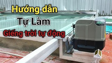 Hướng dẫn làm giếng trời tự động - mái kính trượt | Trinh AGS