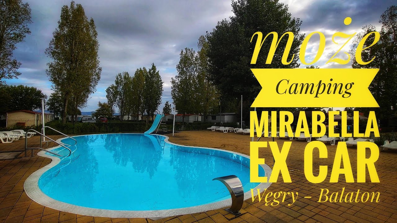 Camping Mirebella - Węgry ( EX CAR ) Balaton we wrześniu