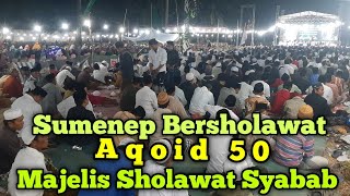 Sumenep Bersholawat || Aqoid 50 || Majelis Sholawat Syabab