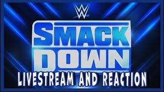 SMACKDOWN (LIVESTREAM AND REACTIONS)