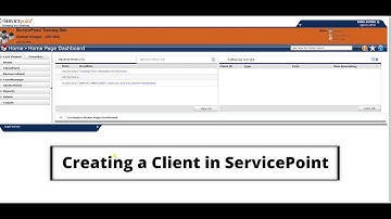 Video 1 - Entering a Client in ServicePoint