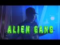 Alien Gang - Alexis Chaires X Braulio Garza X Eirian Music (VIDEO OFICIAL) REAL