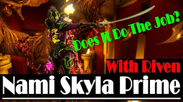Warframe [Nami Skyla Prime] ENDGAME With/Without Riven Build. Does It Do The Job?