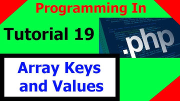 Programming In PHP || Tutorial 19 -  Array Keys and Values