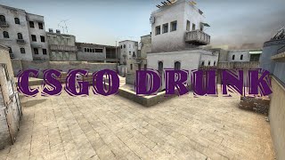 DRUNK CSGO WITH THE BOYS