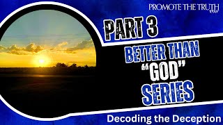 Better Than "God" Series (Part 3 of 5): Decoding the Deception... The Name They Hid.