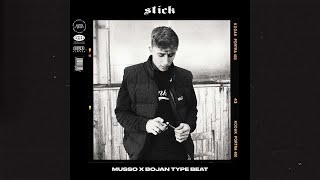 Musso Type Beat x Bojan Type Beat (Free)(2022) - Stick