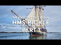 The Boats That Built Britain - HMS Pickle - Part 1