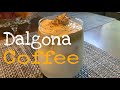 DALGONA COFFEE RECIPE |HOW TO MAKE DALGONA COFFEE