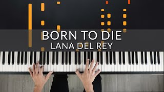 Lana Del Rey - Born To Die | Tutorial of my Piano Cover видео