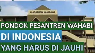 HATI HATI DENGAN PONDOK WAHABI DI INDONESIA