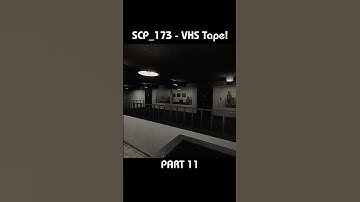 SCP_173 - VHS Tape! PART 11 [SCP/VHS]