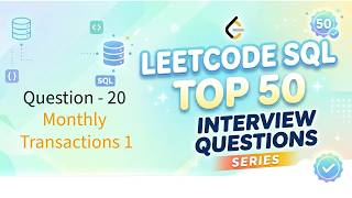 LeetCode SQL Top 50 Series | Video 20: Monthly Transactions 1