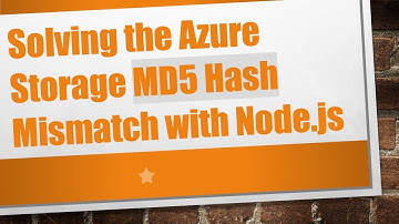 Solving the Azure Storage MD5 Hash Mismatch with Node.js