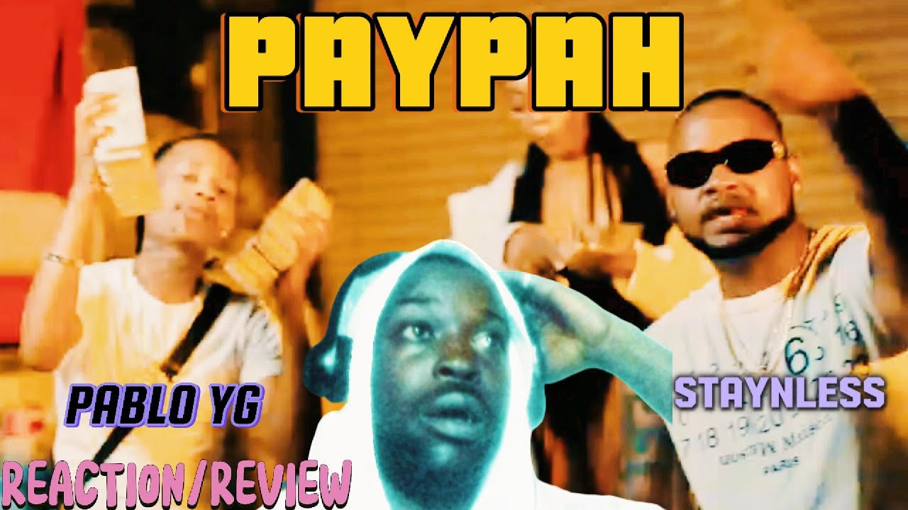 Staynless ft Pablo yg PayPah Music Video Reaction - YouTube