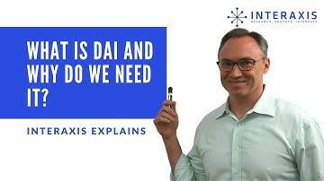 What is DAI (Maker DAO - MKR) and Why do we Need It? | Interaxis.io