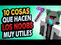 ✅ 10 Cosas de Noobs ÚTILES en Minecraft!!