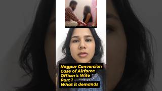 Airforce Officer's Wife Conversion Case in Nagpur Nagpur #indianarmy #duet