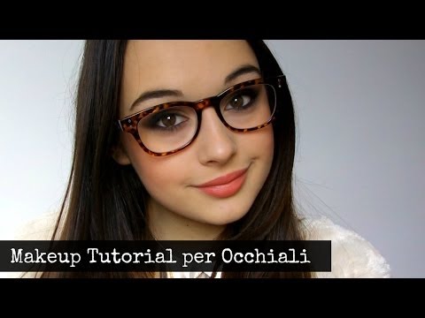 Makeup Tutorial Trucco per Occhiali