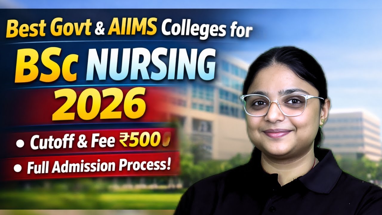 Best Government & AIIMS Colleges for BSc Nursing 2026 | Cutoff, Fee ...