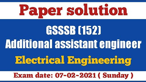 Paper Solution of GSSSB 152 | ( Additional assistant engineer ) |  Electrical Engineering