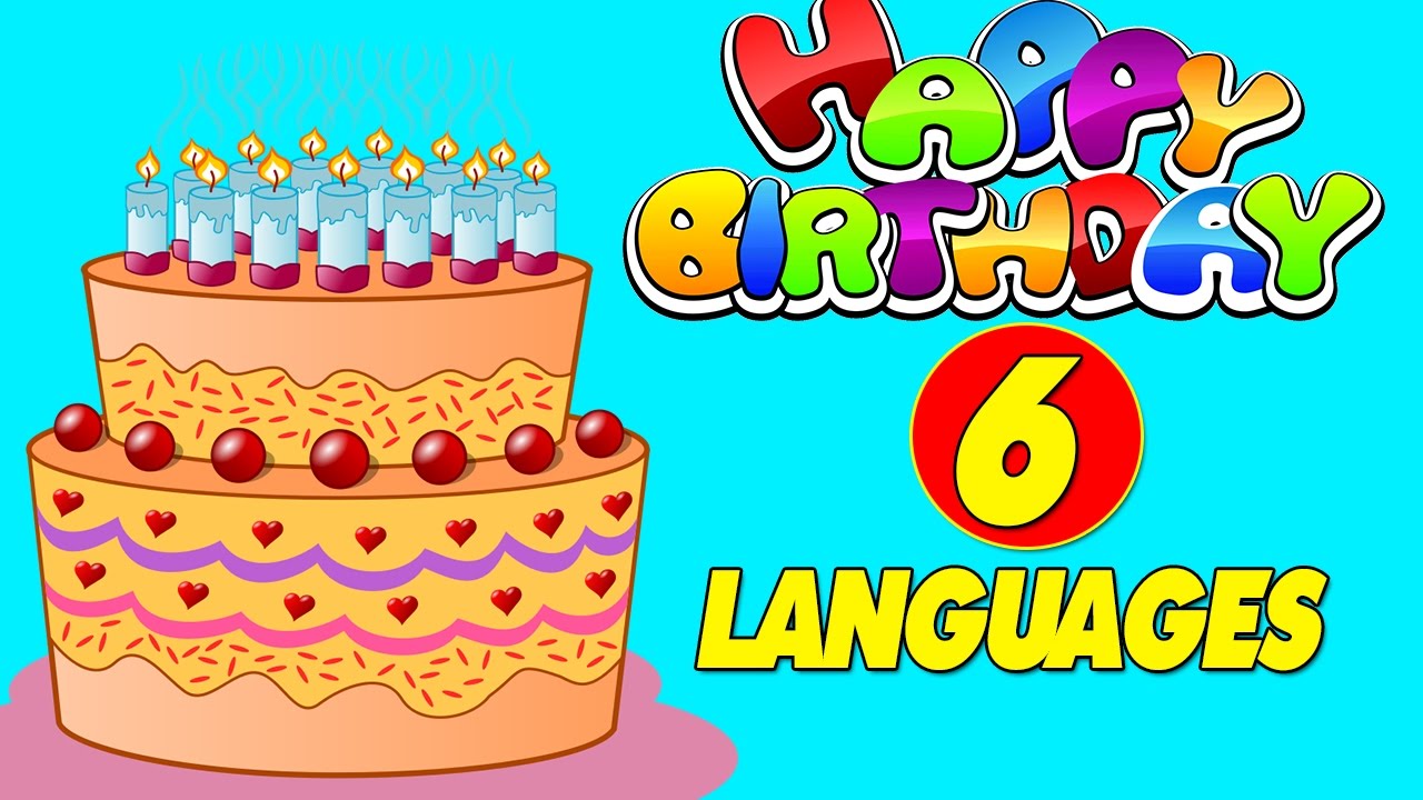 Joyeux anniversaire dans 6 langues diffrentes  Happy Birthday in 6 Different Languages