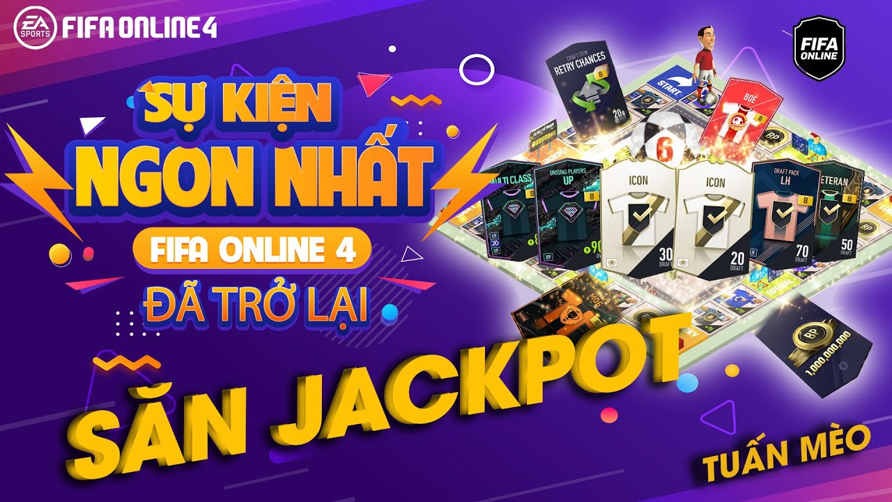 [FO4] TỶ PHÚ FIFA ONLINE 4 Test Sự Kiện và Săn JackPot – Tuấn Mèo