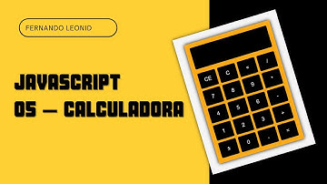 Mini projetos javascript (Iniciantes) - 06 Calculadora