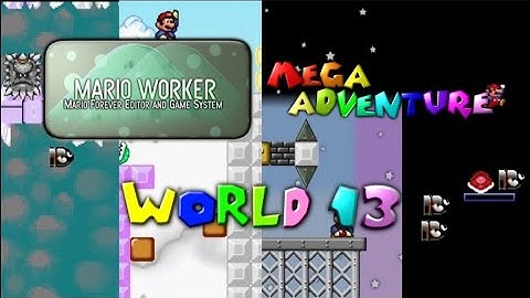 Mario Worker Remake v3.03: Mega Adventure - World 13