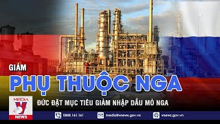 Đức đặt mục tiêu gần như không nhập khẩu dầu của Nga vào cuối năm nay - VNEWS