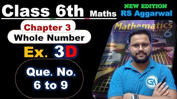Class 6 Maths | RS Aggarwal (New Edition) | Chapter 3: Whole Numbers | Exercise 3D  Questions 6 to 9
