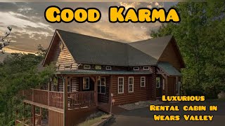 Good Karma-Luxurious Rental Cabin in the Wears Valley area of Pigeon Forge by Rich & Jen’s Adventures 1,235 views 2 months ago 9 minutes, 44 seconds