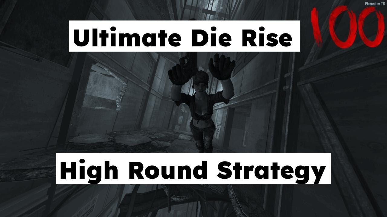 Ultimate Die Rise High Round Strategy - YouTube
