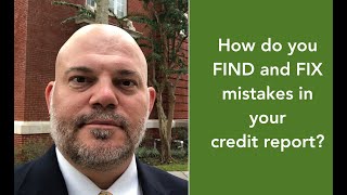 How do you find and fix MISTAKES in your credit report?