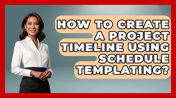 How To Create A Project Timeline Using Schedule Templating? - The Time Management Pro