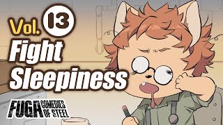 Fuga: Comedies of Steel (Vol.13) – Fight Sleepiness#Fuga #FugaMelodiesOfSteel