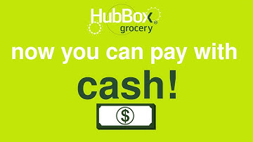 How To Pay with Cash on HubBox Grocery