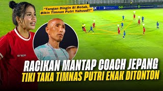 Gak Kalah Jago, Timnas Putri Juga Bisa Tiki Taka!! Skema Ciamik Satoru Mochizuki Hancurkan Singapura