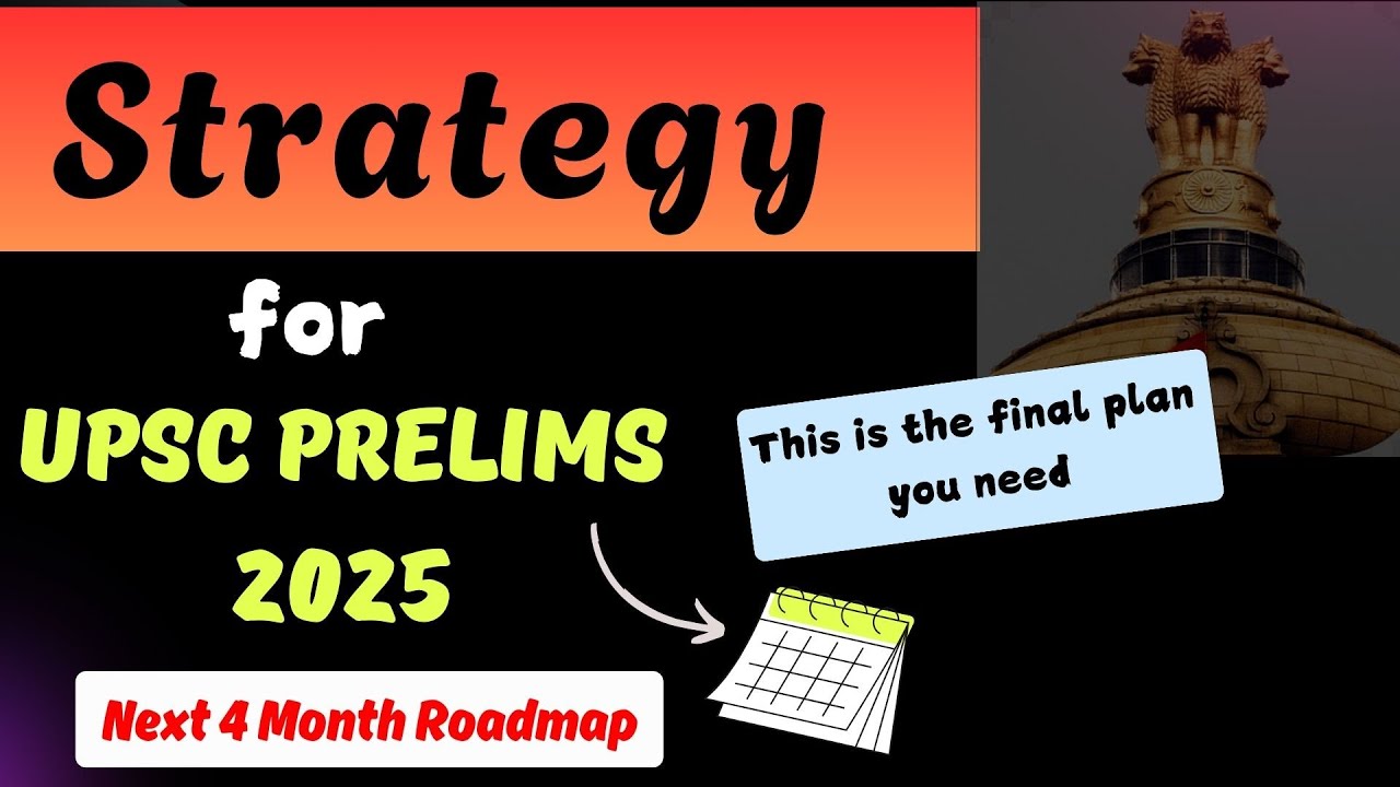 UPSC Prelims 2025 : The Final Strategy || Planner of next 4 months with ...