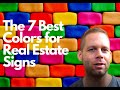 🎨The Art of Attraction: Exploring the Top 7 Colors for Effective Real Estate Signs