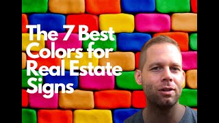 🎨The Art of Attraction: Exploring the Top 7 Colors for Effective Real Estate Signs