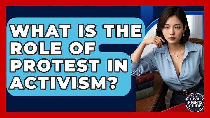 What Is The Role Of Protest In Activism? - Your Civil Rights Guide