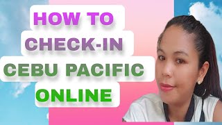 HOW TO CHECK-IN CEBU PACIFIC PHILIPPINE AIR LINES  AIR ASIA ONLINE