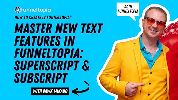 Master New Text Features in Funneltopia: Superscript & Subscript