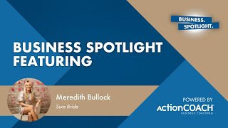 ALWAYS OUT FOR GROWTH AND DEVELOPMENT | With Meredith Bullock | The Business Spotlight